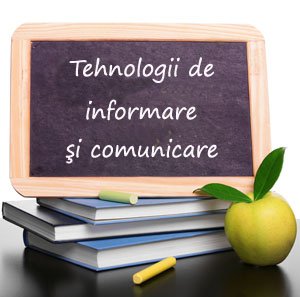 Tehnologii de informare si comunicare