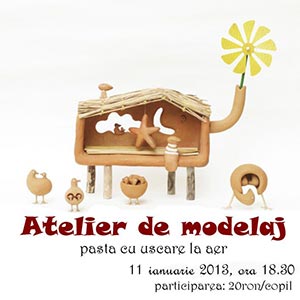 Atelier de craft si modelaj - ian 2013