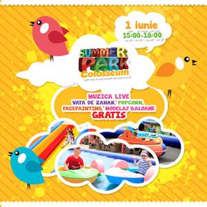Sarbatoreste 1 iunie la Summer Park Colosseum